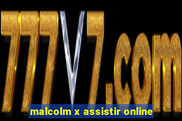 malcolm x assistir online